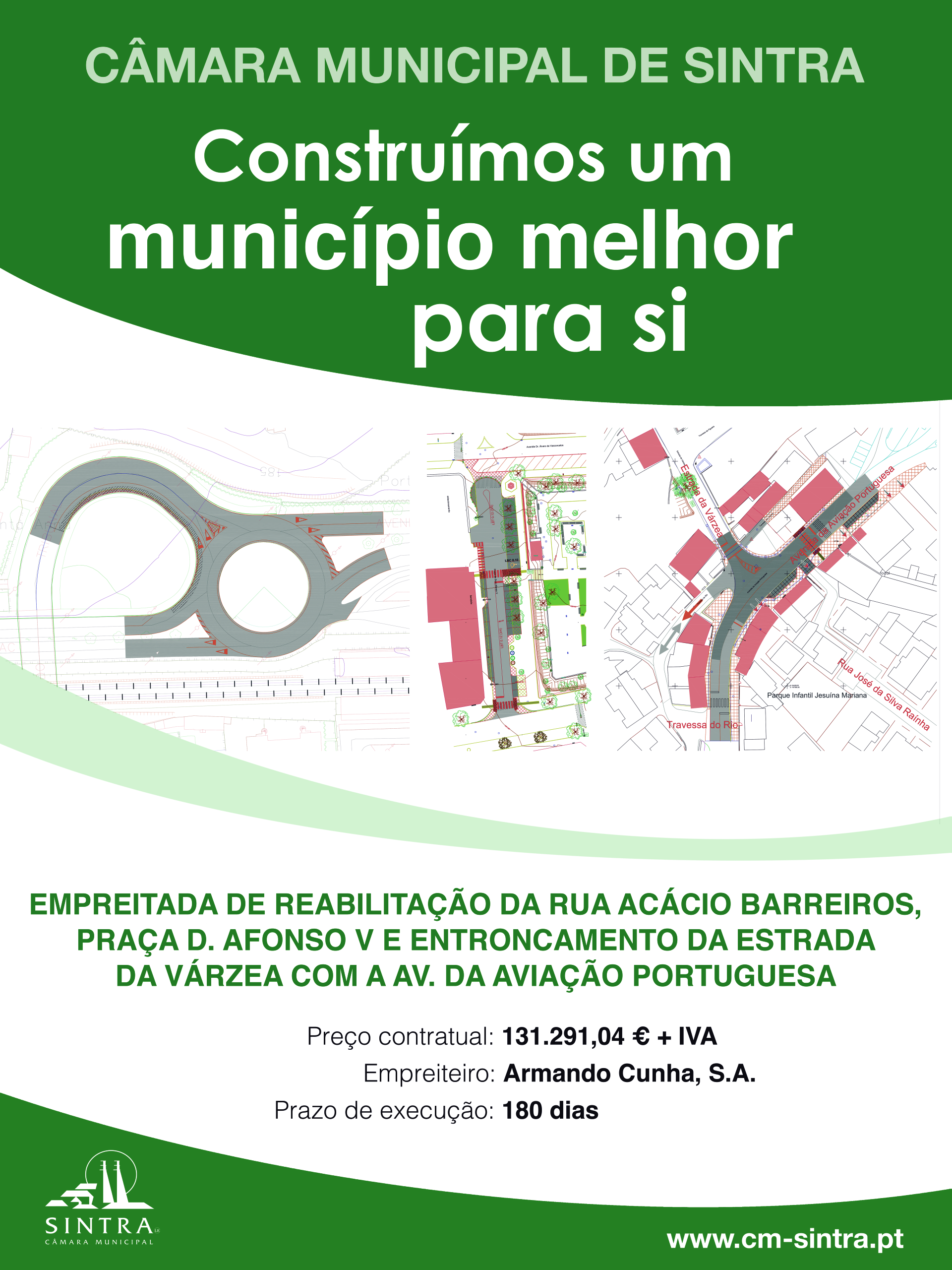 Placa de obraRua Acácio Barreiros Praça Dom Afonso V e entroncamento da Estrada da Várzea com a Av. da Aviação Portuguesa